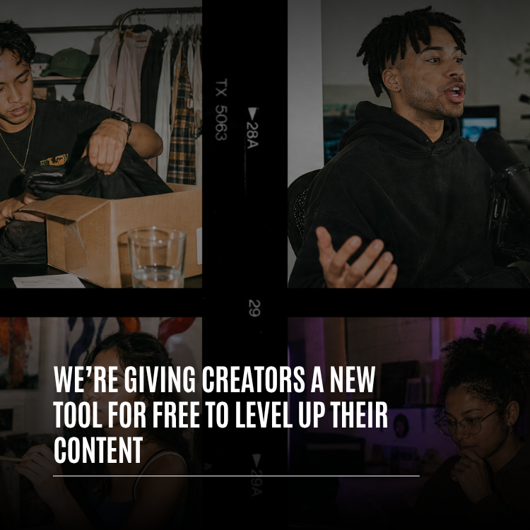 We're Giving Creators a New Tool for Free to Level Up Their Content