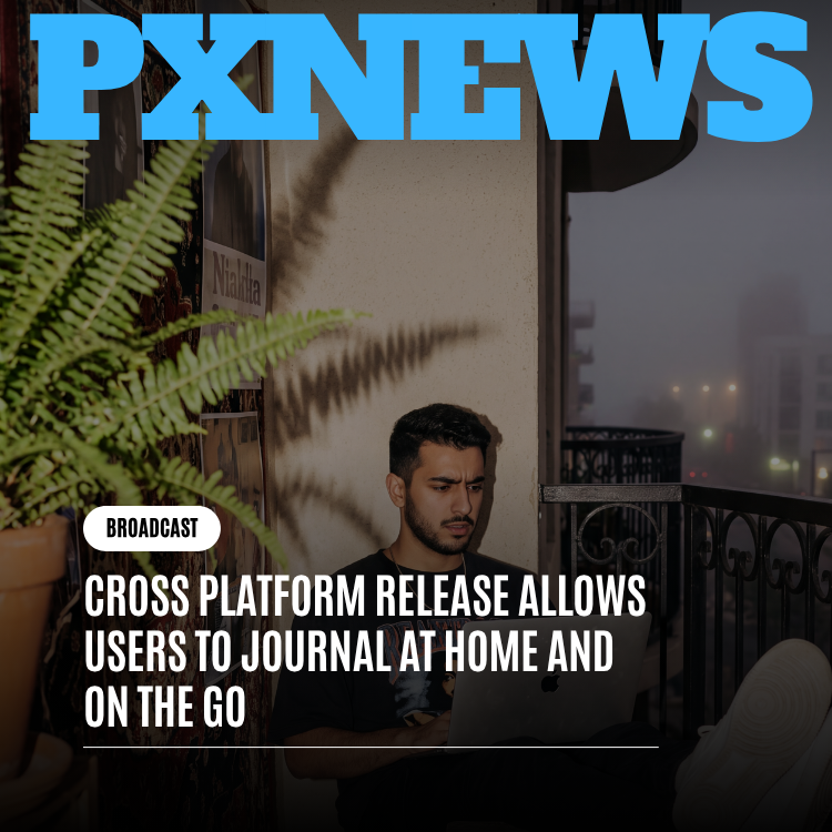 Cross Platform Release Allows Users to Journal at Home and on the Go