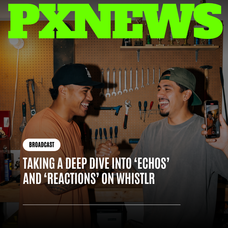Taking a Deep Dive Into 'Echos' and 'Reactions' on Whistlr