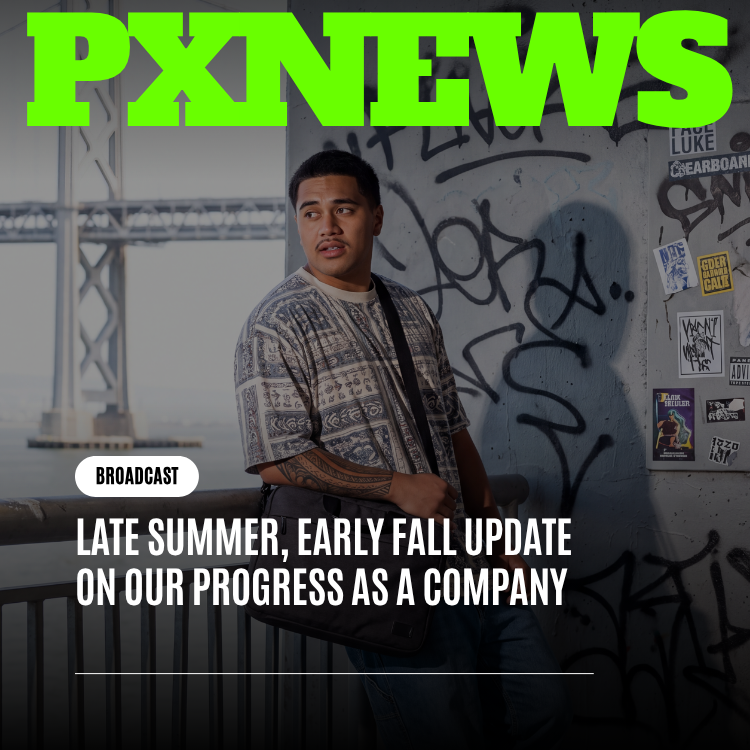 A Late Summer, Early Fall Update on Our Progress as a Company