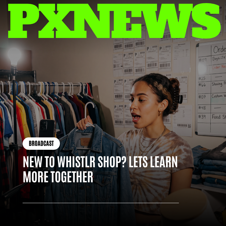 New to Whistlr Shop? Let's Learn More Together