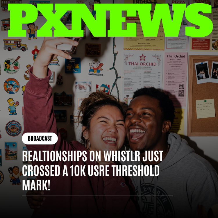 Relationships on Whistlr Just Crossed a 10K User Threshold Mark!