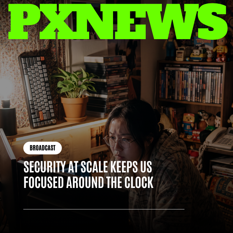 Security at Scale Keeps Us Focused Around the Clock
