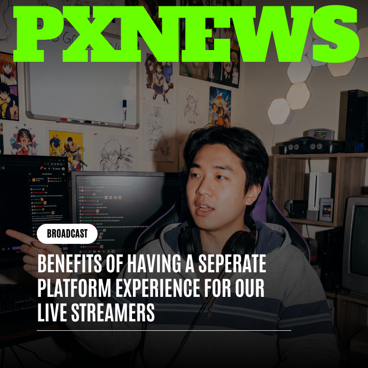 Benefits of Having a Separate Platform Experience for Our Live Streamers
