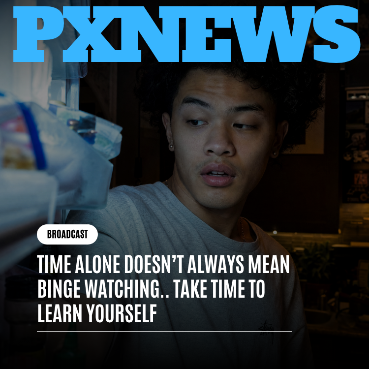 Time Alone Doesn't Always Mean Binge-Watching — Take Time to Learn Yourself