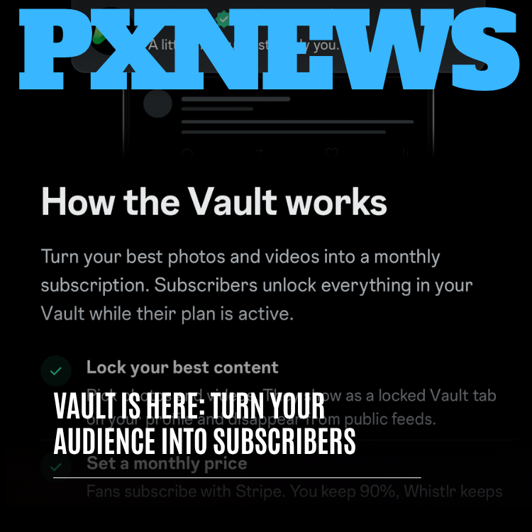 Vault Is Here: Turn Your Audience Into Subscribers