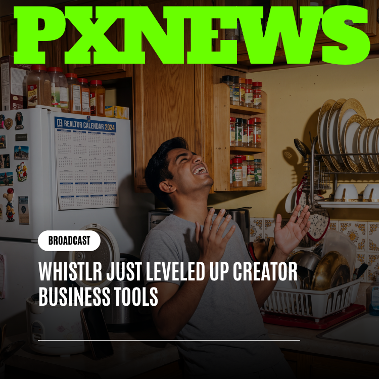 Whistlr Just Leveled Up Creator Business Tools