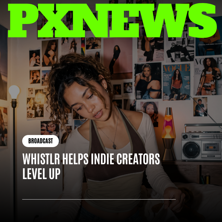 Whistlr Helps Indie Creators Level Up